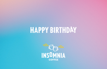 Load image into Gallery viewer, Insomnia Coffee | Gift Card | Happy Birthday